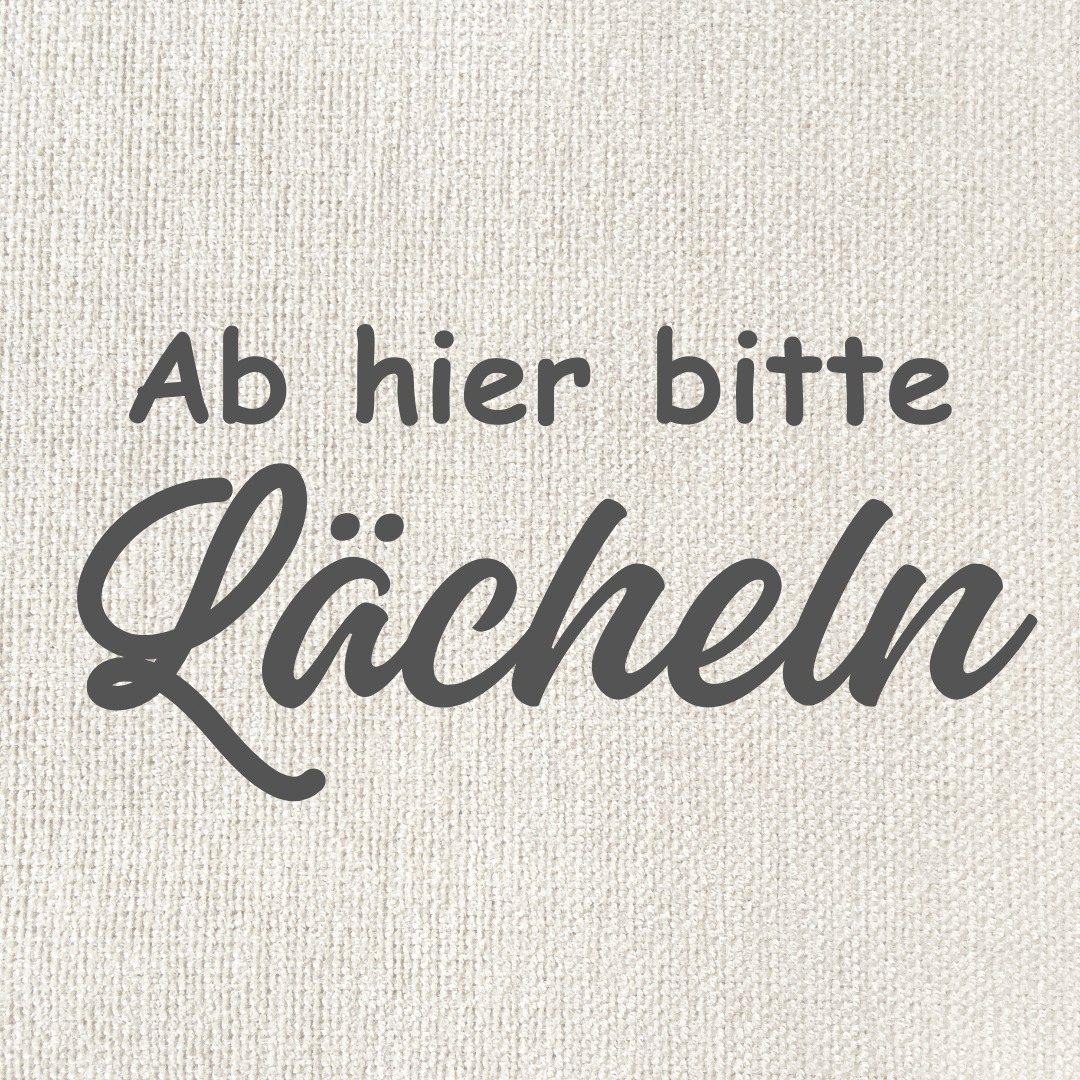 Ab hier bitte Lächeln