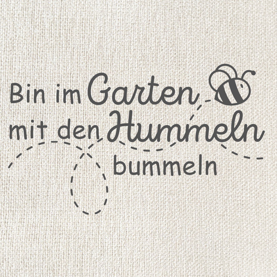 Bin im Garten mit den Hummeln bummeln