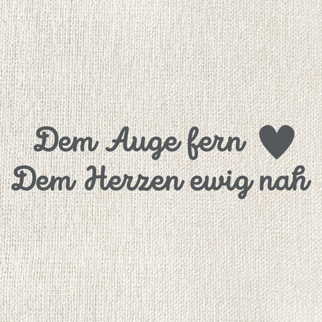 Dem Auge fern...