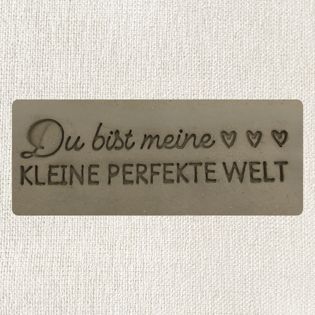 Du bist meine kleine perfekte Welt