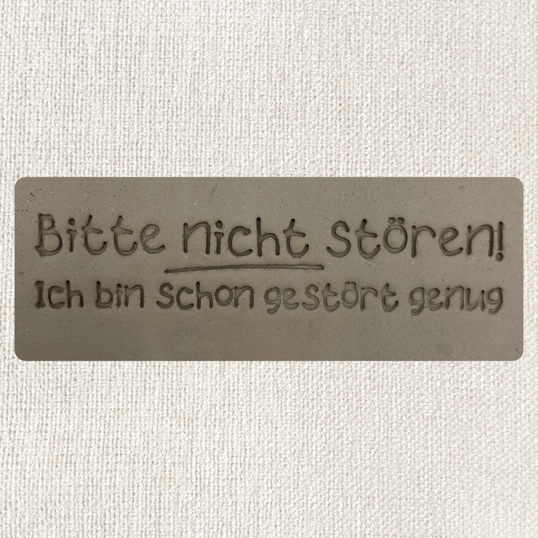 Bitte nicht stören. Ich bin schon gestört genug