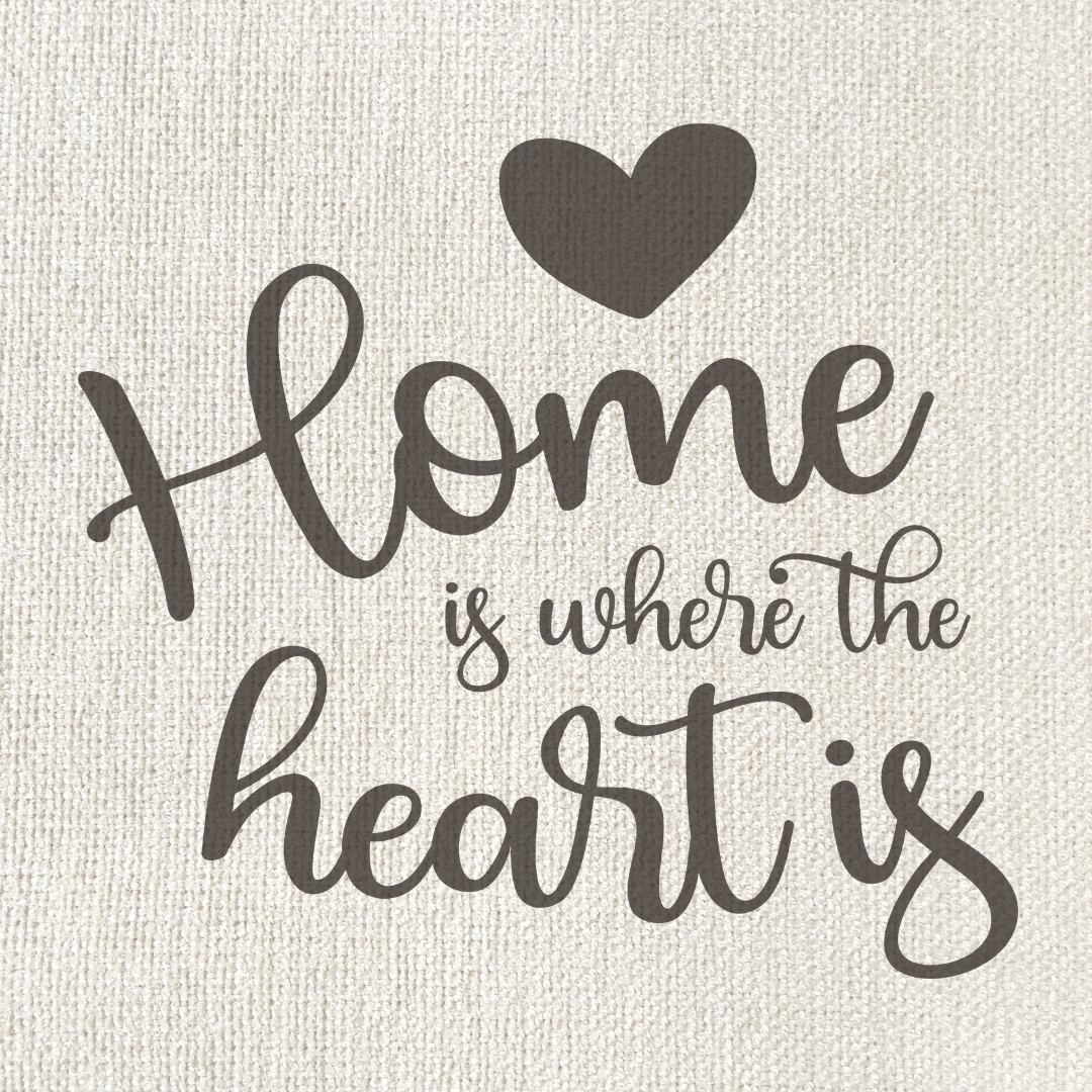 Home is where the heart is