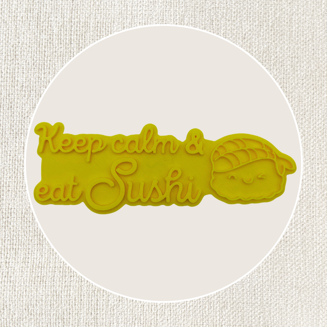 Keep calm and eat sushi