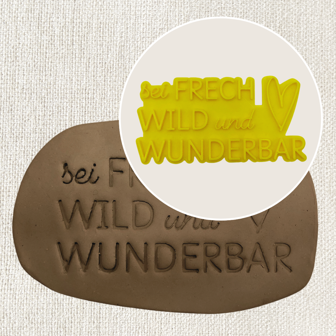 Sei frech wild und wunderbar