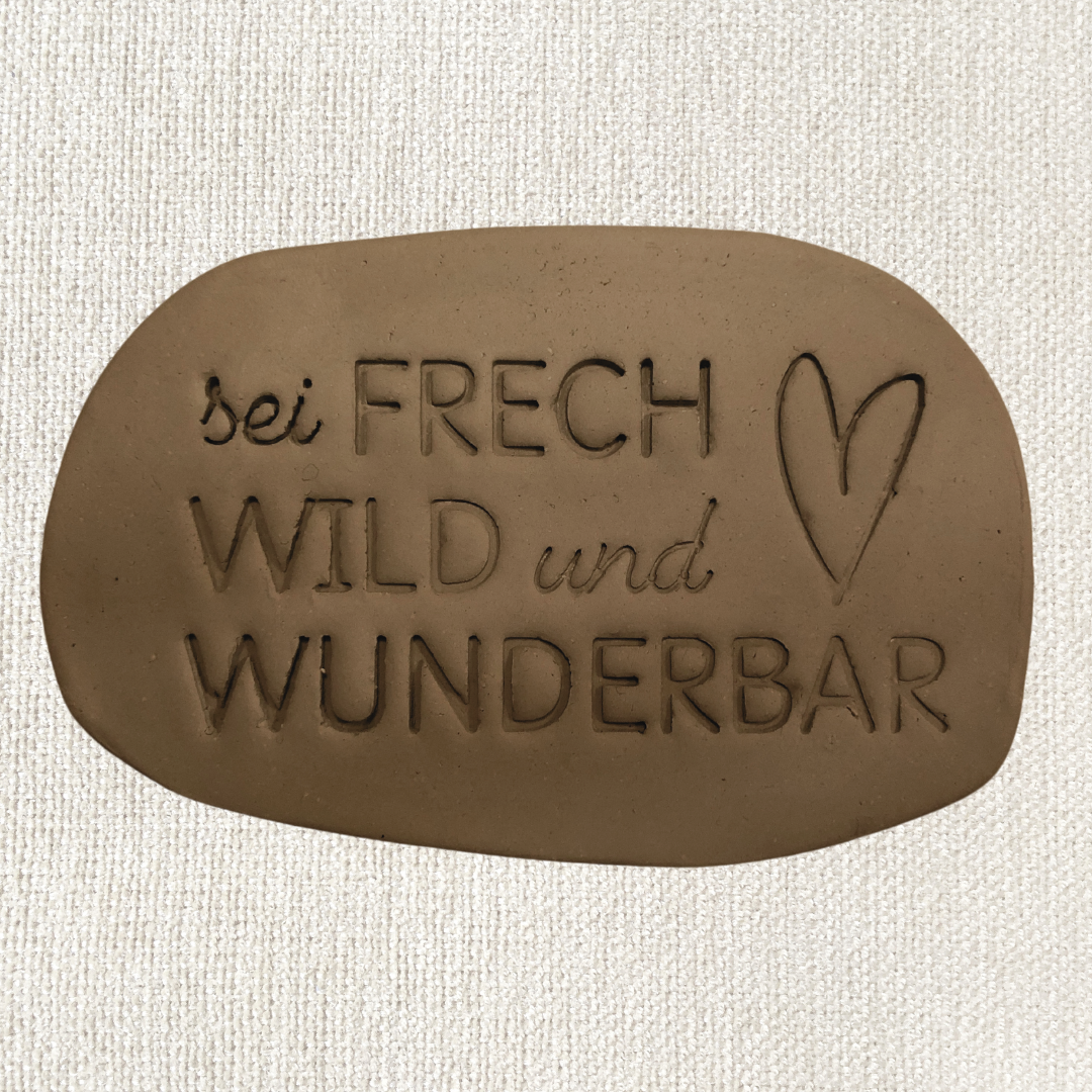 Sei frech wild und wunderbar