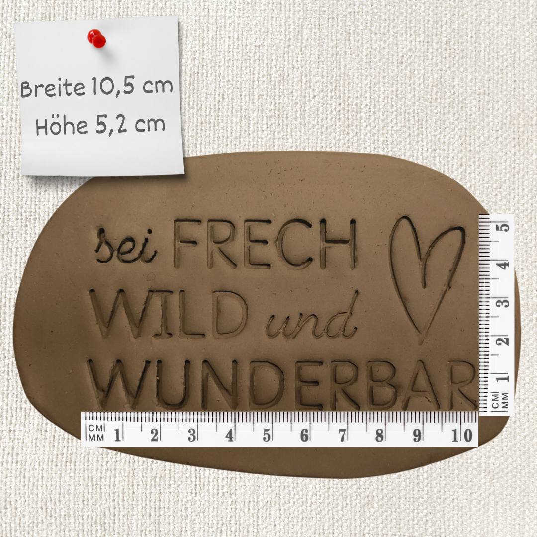 Sei frech wild und wunderbar