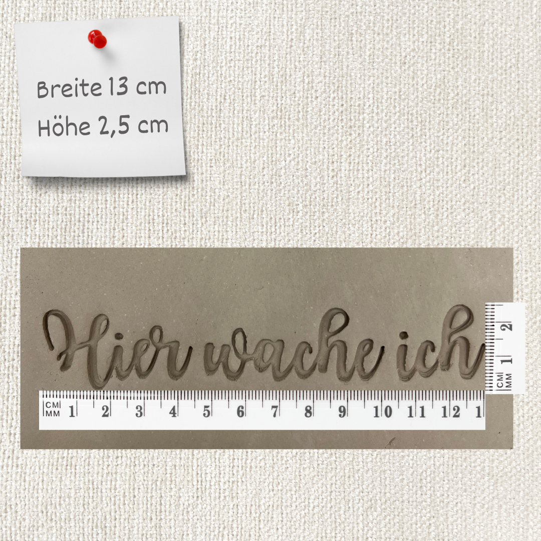 Hier wache ich
