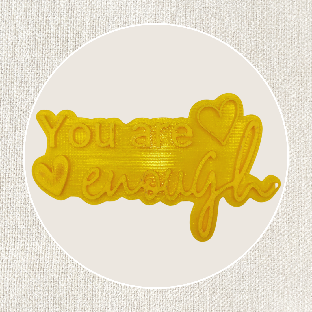 You are enough
