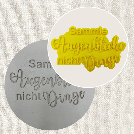 Sammle Augenblicke keine Dinge