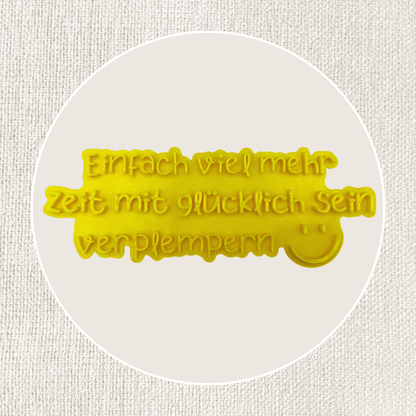 Einfach viel mehr Zeit mit glücklich sein verplempern