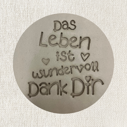 Das Leben ist wundervoll Dank Dir