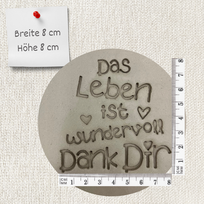 Das Leben ist wundervoll Dank Dir