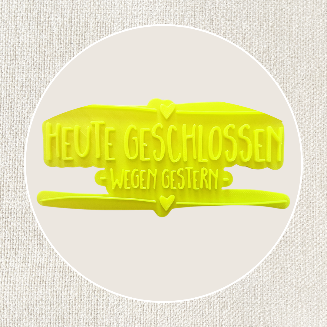 Heute geschlossen wegen gestern