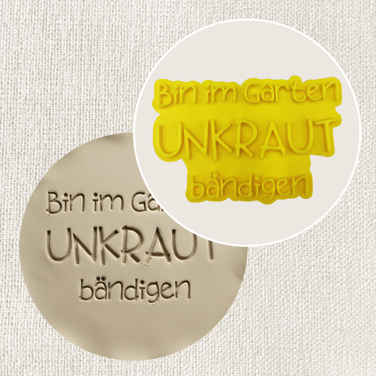Stempel für Keramik und Ton - Bin im Garten Unkraut bändigen