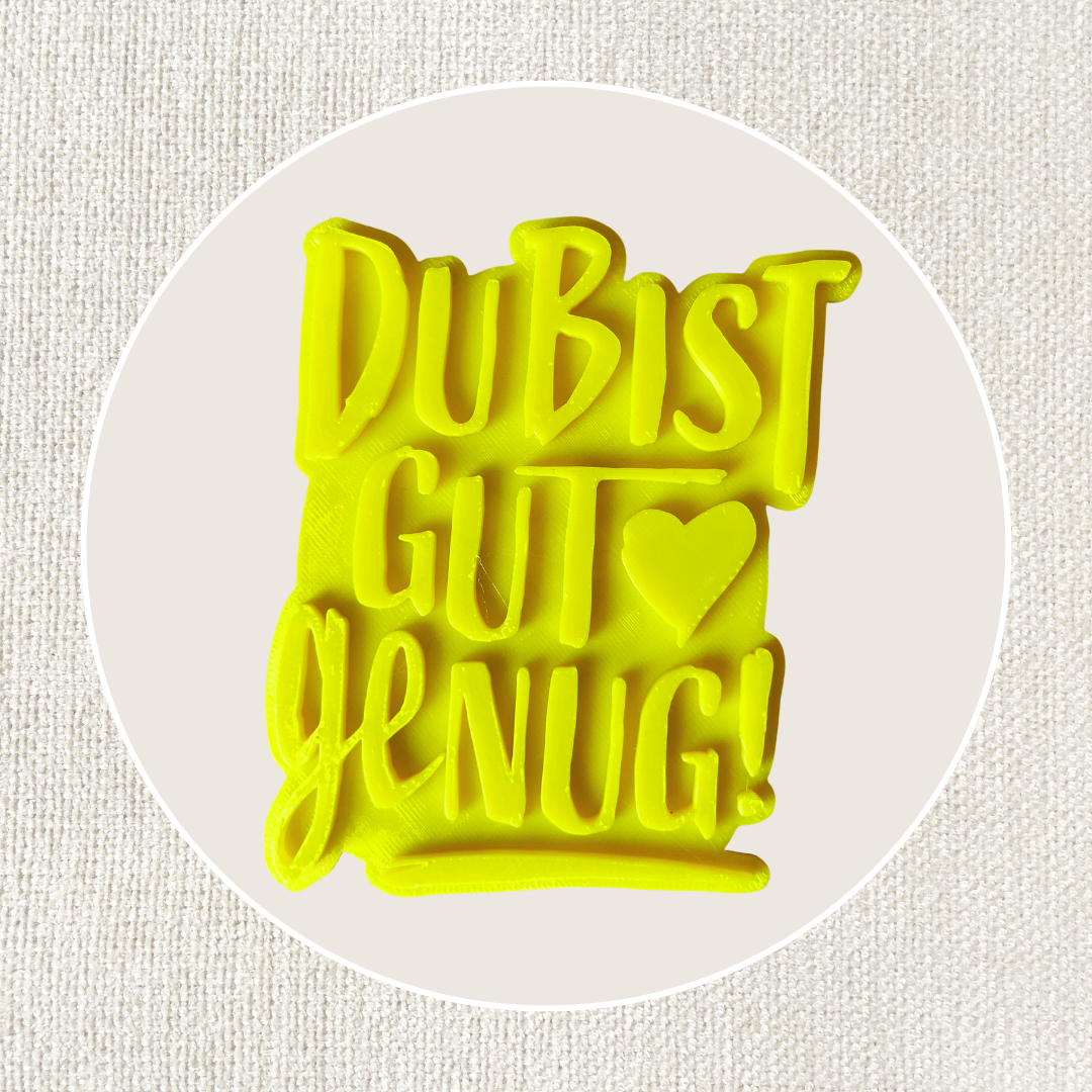 Du bist gut genug