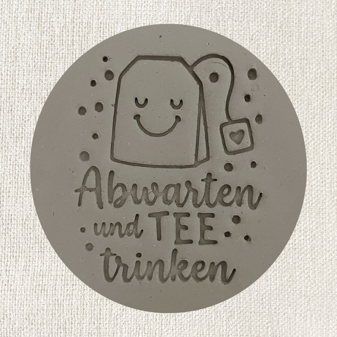 Abwarten und Tee trinken - Tonstempel und Überformen Shop für Töpferware